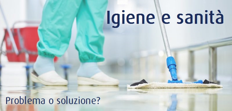 Igiene e sanità – Problema o soluzione?