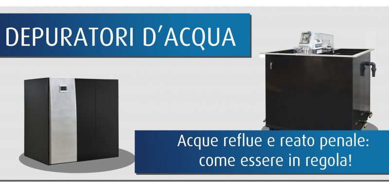 Depuratori d’acqua, la soluzione per rispettare l’ambiente e le leggi